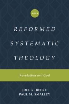 Reformed Systematic Theology, Volume 1