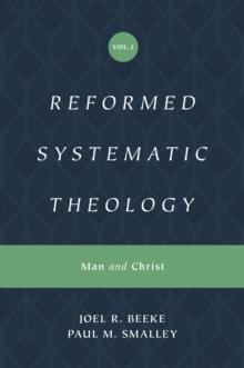 Reformed Systematic Theology, Volume 2