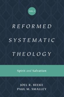 Reformed Systematic Theology, Volume 3