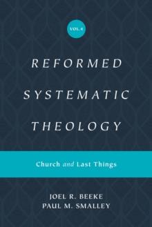 Reformed Systematic Theology, Volume 4