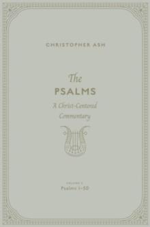 The Psalms : A Christ-Centered Commentary  (Volume 2, Psalms 150)