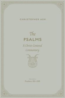 The Psalms (Volume 4, Psalms 101-150)