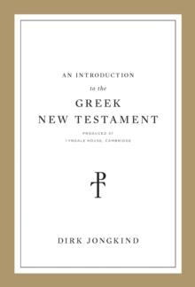 An Introduction to the Greek New Testament, Produced at Tyndale House, Cambridge