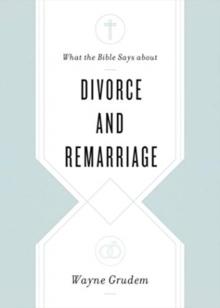 What the Bible Says about Divorce and Remarriage