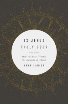 Is Jesus Truly God?