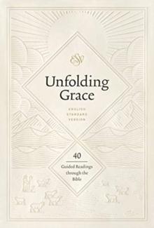 Unfolding Grace : 40 Guided Readings through the Bible (Hardcover)