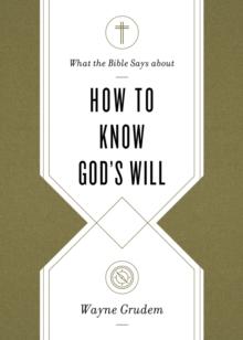 What the Bible Says about How to Know God's Will