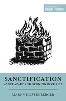 Sanctification as Set Apart and Growing in Christ