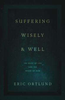 Suffering Wisely and Well