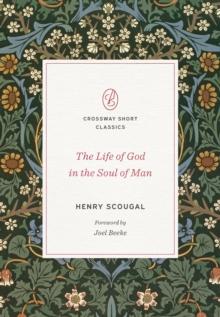 The Life of God in the Soul of Man (Foreword by Joel Beeke)