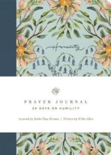 ESV Prayer Journal : 30 Days on Humility (Paperback)