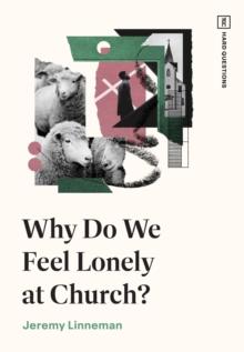 Why Do We Feel Lonely at Church?