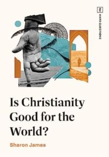 Is Christianity Good for the World?