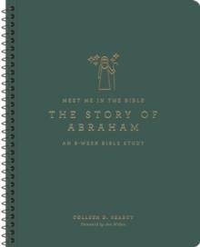 The Story of Abraham : An 8-Week Bible Study