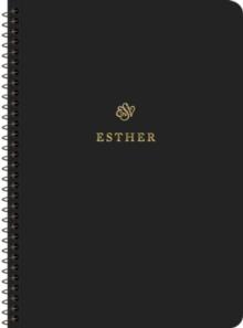 ESV Scripture Journal, Spiral-Bound Edition : Esther (Paperback)