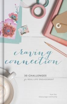 Craving Connection : 30 Challenges for Real-Life Engagement