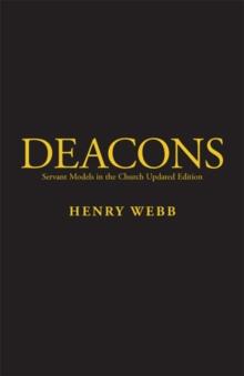 Deacons : Servant Models in the Church Updated Edition