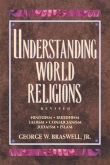 Understanding World Religions : Hinduism Buddhism Taoism Confucianism Judaism Islam