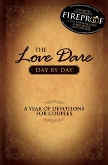 The Love Dare Day by Day : A Year of Devotions for Couples