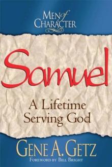 Men of Character: Samuel : A Lifetime Serving God