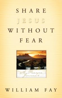 Share Jesus Without Fear Journal : A Prayer Journal