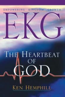 EKG: Empowering Kingdom Growth : The Heartbeat of God