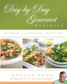 Day-by-Day Gourmet Cookbook : Eat Better, Live Smarter, Help Others