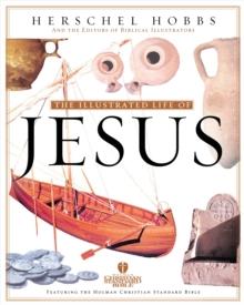 Illustrated Life of Jesus : Featuring the Holman Christian Standard Bible