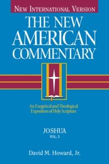 Joshua : An Exegetical and Theological Exposition of Holy Scripture