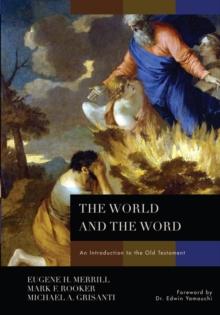 The World and the Word : An Introduction to the Old Testament