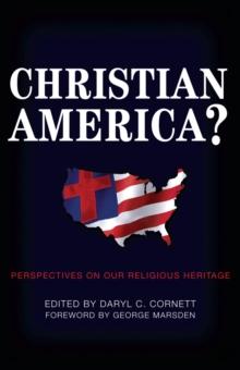 Christian America? : Perspectives on Our Religious Heritage