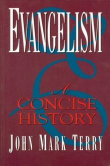 Evangelism : A Concise History