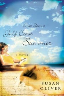 Once Upon a Gulf Coast Summer : A Novel