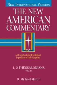 1, 2 Thessalonians : An Exegetical and Theological Exposition of Holy Scripture