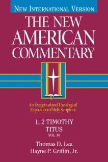 1, 2 Timothy, Titus : An Exegetical and Theological Exposition of Holy Scripture