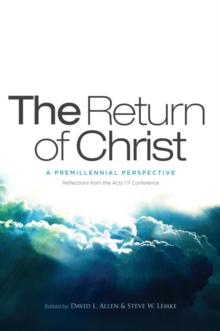 The Return of Christ : A Premillennial Perspective