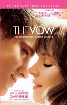 The Vow : The True Events that Inspired the Movie