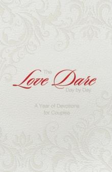 The Love Dare Day by Day, Gift Edition : A Year of Devotions for Couples