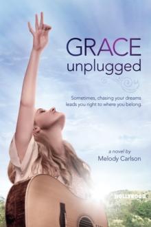 Grace Unplugged : A Novel