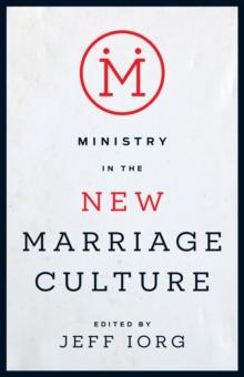 Ministry in the New Marriage Culture