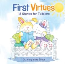 First Virtues : 12 Stories for Toddlers