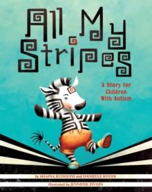 All My Stripes : A Story for Children With Autism