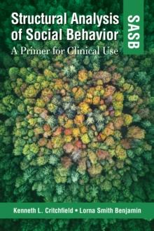 Structural Analysis of Social Behavior (SASB) : A Primer for Clinical Use