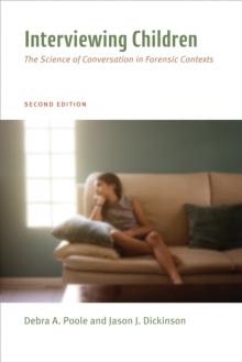 Interviewing Children : The Science of Conversation in Forensic Contexts