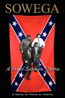 Sowega : A Tale of Southern Justice