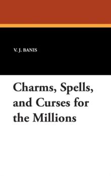 Charms, Spells, and Curses for the Millions