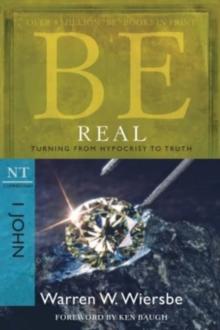 Be Real ( 1 John ) : Turning from Hypocrisy to Truth