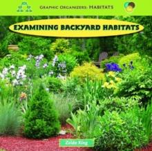 EXAMINING BACKYARD HABITATS