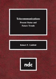 Telecommunications : Present Status and Future Trends