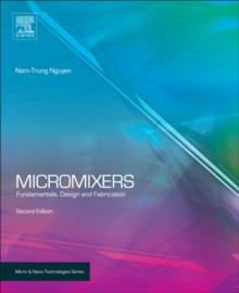 Micromixers : Fundamentals, Design and Fabrication